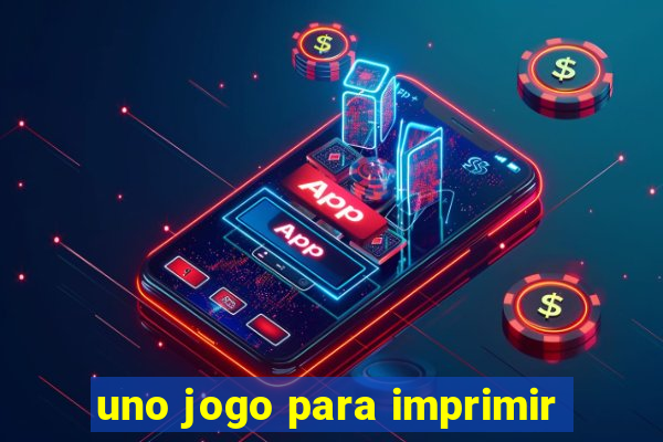 uno jogo para imprimir